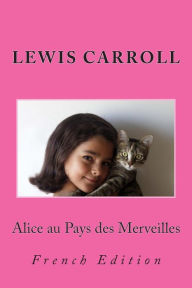 Title: Alice au Pays des Merveilles: French Edition, Author: Henri Buï