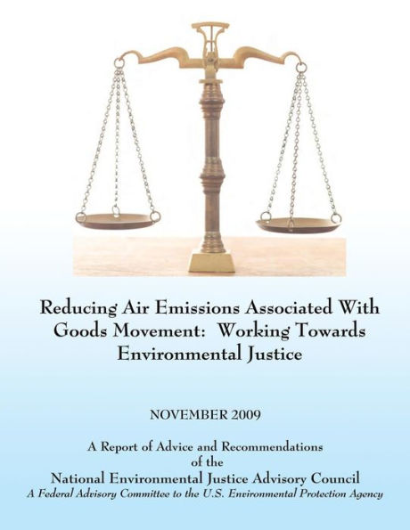 Reducing Air Emissions Associated With Goods Movement: Working Towards Environmental Justice