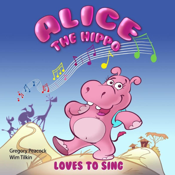 Alice the hippo: Loves to sing