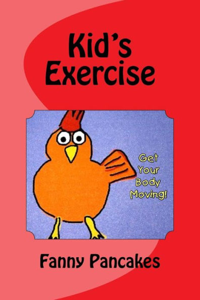 Kid's Exercise: Get Your Body Moving!