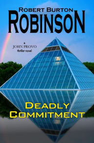 Title: Deadly Commitment, Author: Robert Burton Robinson