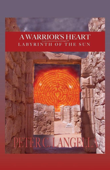 A Warrior's Heart: Labyrinth of the Sun