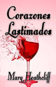 Title: Corazones Lastimados, Author: Mary Heathcliff