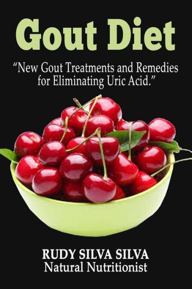 Gout Diet: New Gout Treatments and Remedies for Eliminating Uric Acid