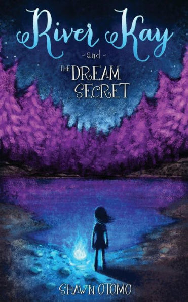 River Kay and the Dream Secret