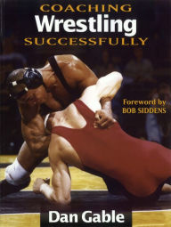 Title: Coaching Wrestling Successfully, Author: Dan Gable