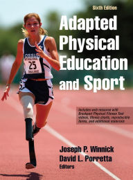 Title: Adapted Physical Education and Sport / Edition 6, Author: Joseph P. Winnick