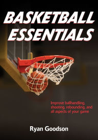 Title: Basketball Essentials, Author: Ryan Goodson