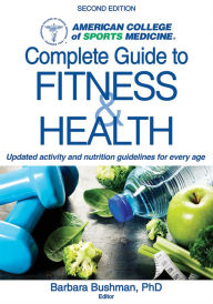 Title: ACSM's Complete Guide to Fitness & Health, Author: Barbara A. Bushman