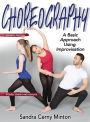 Choreography: A Basic Approach Using Improvisation