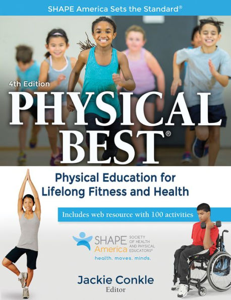 Physical Best: Physical Education for Lifelong Fitness and Health / Edition 4