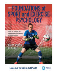 Title: Foundations of Sport and Exercise Psychology 7th Edition With Web Study Guide-Loose-Leaf Edition, Author: Robert S. Weinberg