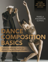 Title: Dance Composition Basics-2nd Edition, Author: Pamela Anderson Sofras