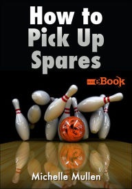 Title: How to Pick Up Spares, Author: Michelle Mullen