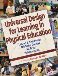 Title: Universal Design for Learning in Physical Education / Edition 1, Author: Lauren J. Lieberman