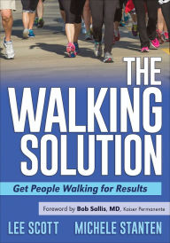 Title: The Walking Solution: Get People Walking for Results, Author: Lee Scott