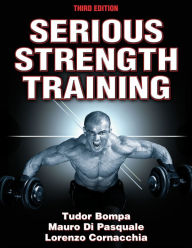 Title: Serious Strength Training, Author: Tudor O. Bompa