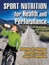 Title: Sport Nutrition for Health and Performance, Author: Melinda M. Manore