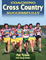 Title: Coaching Cross Country Successfully, Author: Pat Tyson