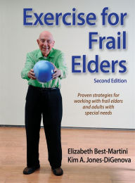 Title: Exercise for Frail Elders, Author: Elizabeth Best-Martini