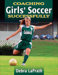 Title: Coaching Girls' Soccer Successfully, Author: Debra LaPrath