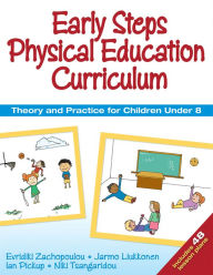 Title: Early Steps Physical Education Curriculum: Theory and Practice for Children Under 8, Author: Evridiki Zachopoulou