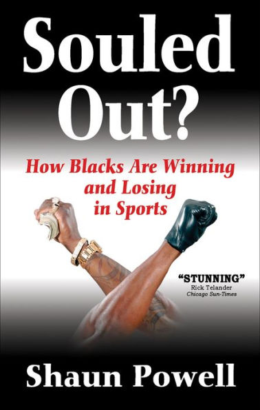 Souled Out?: How Blacks Are Winning and Losing in Sports