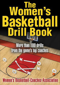 Title: The Women's Basketball Drill Book, Author: Women's Basketball Coaches Association