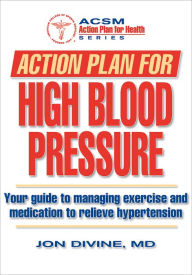 Title: Action Plan for High Blood Pressure, Author: Jon G. Divine