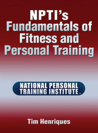 Title: NPTI's Fundamentals of Fitness and Personal Training, Author: Tim Henriques