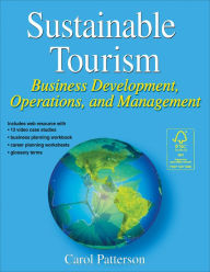 Title: Sustainable Tourism: Business Development, Operations and Management, Author: Carol Patterson