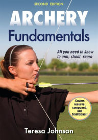 Title: Archery Fundamentals, Author: Teresa Johnson