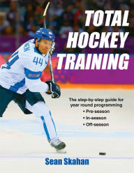 Title: Total Hockey Training, Author: Sean Skahan