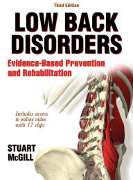 Title: Low Back Disorders: Evidence-Based Prevention and Rehabilitation, Author: Stuart McGill
