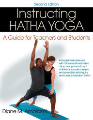 Title: Instructing Hatha Yoga: A Guide for Teachers and Students, Author: Diane M. Ambrosini