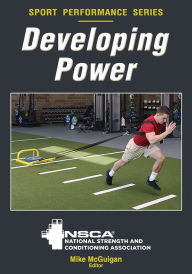 Title: Developing Power, Author: NSCA -National Strength & Conditioning Association