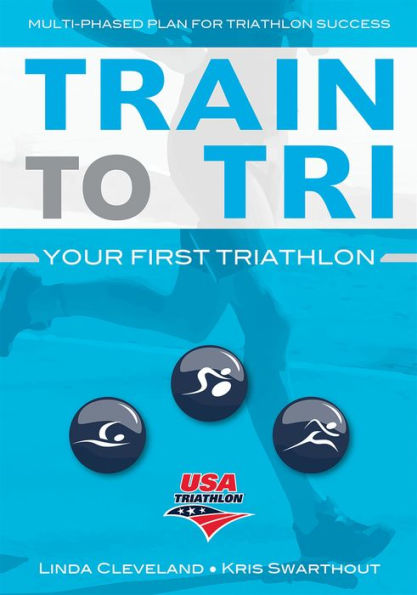 Train to Tri: Your First Triathlon