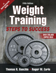 Title: Weight Training: Steps to Success, Author: Thomas R. Baechle