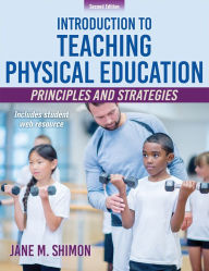 Title: Introduction to Teaching Physical Education: Principles and Strategies, Author: Jane M. Shimon