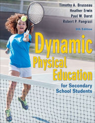 Title: Dynamic Physical Education for Secondary School Students / Edition 9, Author: Timothy A. Brusseau Jr.