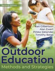 Title: Outdoor Education: Methods and Strategies, Author: Ken Gilbertson