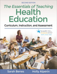 Title: The Essentials of Teaching Health Education: Curriculum, Instruction, and Assessment, Author: Sarah Benes