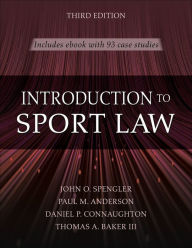 Title: Introduction to Sport Law With Case Studies in Sport Law, Author: John O. Spengler