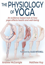 Title: The Physiology of Yoga, Author: Andrew McGonigle