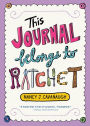 This Journal Belongs to Ratchet