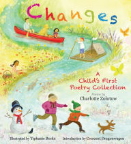 Title: Changes: A Child's First Poetry Collection, Author: Charlotte Zolotow