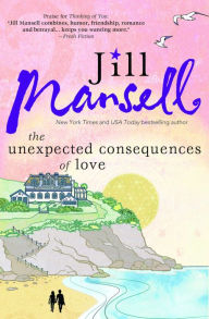 Title: The Unexpected Consequences of Love, Author: Jill Mansell