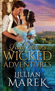 Title: Lady Elinor's Wicked Adventures, Author: Lillian Marek