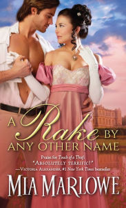 Title: A Rake by Any Other Name, Author: Mia Marlowe