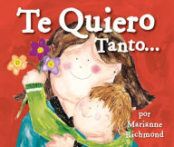 Title: Te Quiero Tanto..., Author: Marianne Richmond